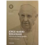 Jorge Mario Bergoglio. Intervista con Antonio Spadaro.