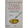 Terra madre : come non farci mangiare dal cibo