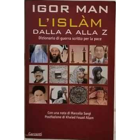 L'Islàm dalla A alla Z. Dizionario di guerra scritto per la pace