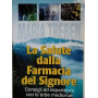 La salute dalla farmacia del Signore : consigli ed esperienze con le erbe medicinali