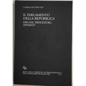 Il Parlamento della Repubblica. Organi procedure apparati. N.5