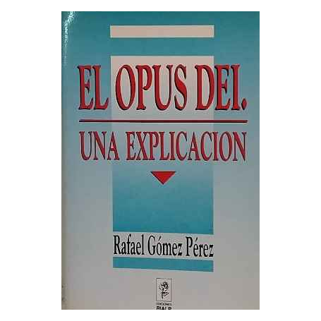 El Opus Dei : una explicación