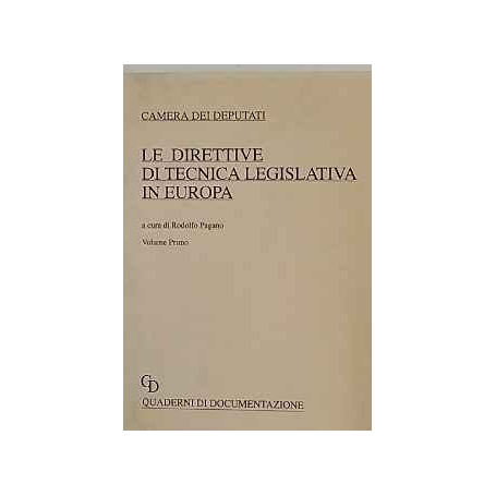 Le direttive di tecnica legislativa in Europa. Volume primo.