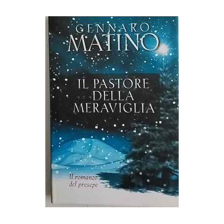 Il pastore della meraviglia. Il romanzo del presepe