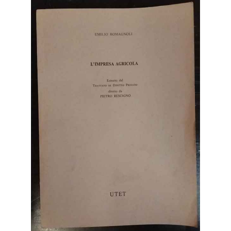 L'impresa agricola. Estratto dal Trattato di Diritto privato diretto da Pietro Rescigno.