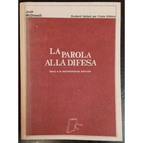 La parola alla difesa. Gesù e le testimonianze storiche