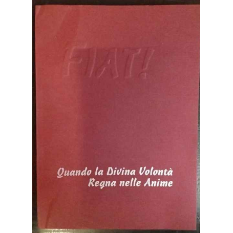 FIAT – Quando la Divina Volontà regna nelle Anime