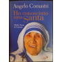 Ho conosciuto una santa. Madre Teresa di Calcutta
