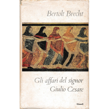 Gli affari del signor Giulio Cesare e storie da calendario