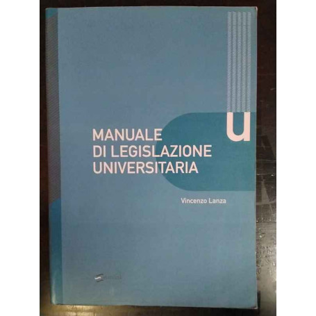 Manuale di legislazione universitaria