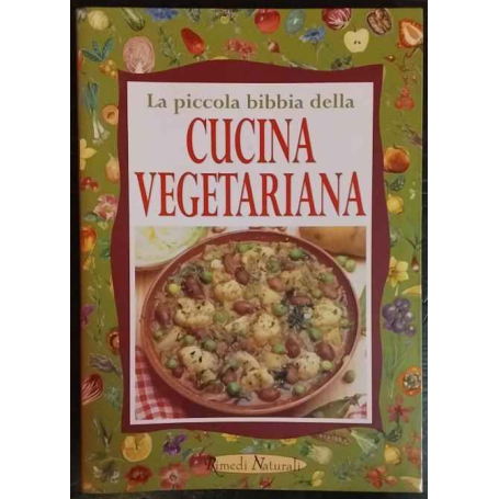 La piccola bibbia della cucina vegetariana