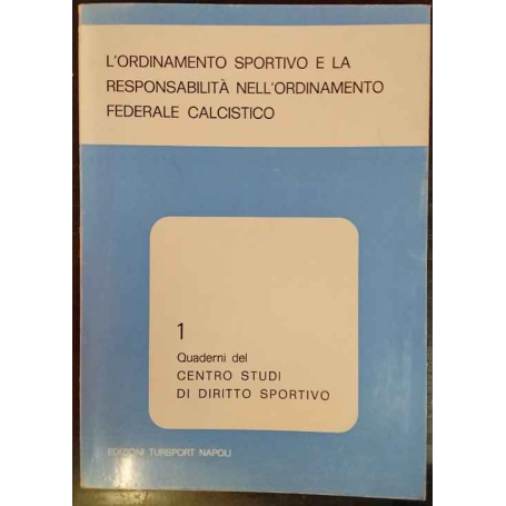 L'ordinamento sportivo e la responsabilità nell'ordinamento federale calcistico