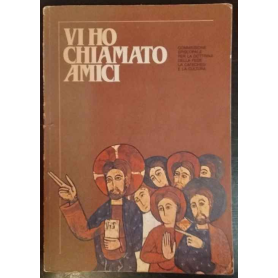 Vi ho chiamato amici