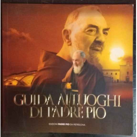 Guida ai luoghi di Padre Pio