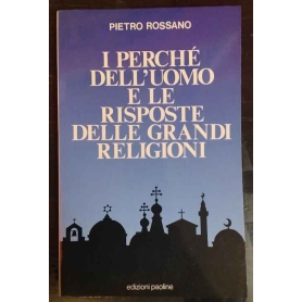 I perché dell'uomo e le risposte delle grandi religioni