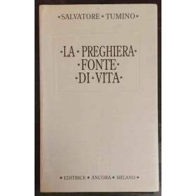 La preghiera fonte di vita