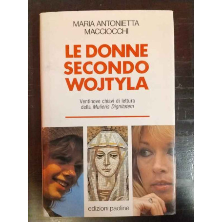 Le donne secondo Wojtyla. 29 chiavi di lettura della «Mulieris dignitatem»