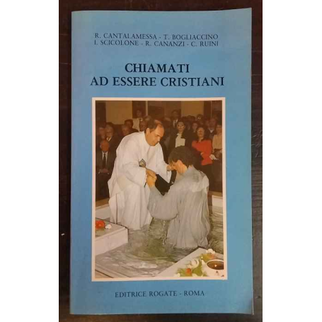 Chiamati ad essere cristiani