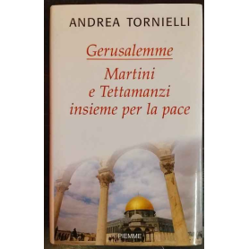 Gerusalemme. Martini e Tettamanzi insieme per la pace.