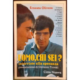Uomo chi sei? : interviste alla speranza