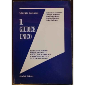 Il giudice unico : le nuove norme ordinamentali civili processuali e amministrative al 2 gennaio 2000