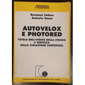 Autovelox e photored. Tutela dell'utente della strada e certezza della violazione contestata