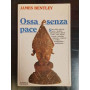Ossa senza pace