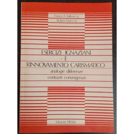 Esercizi ignaziani e rinnovamento carismatico : analogie contrasti differenze convergenze