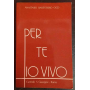 Per te io vivo