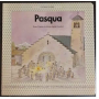 Pasqua. Gesù è risorto.