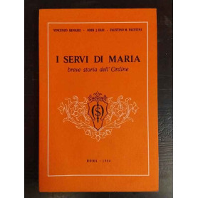 I Servi di Maria : breve storia dell'Ordine