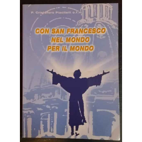 Con San Francesco nel mondo per il mondo