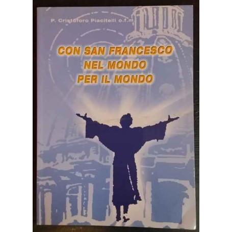 Con San Francesco nel mondo per il mondo