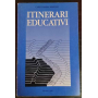 Itinerari educativi : seconda lettera per il programma pastorale Educare