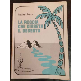 La roccia che disseta il deserto