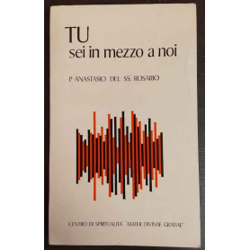 Tu sei in mezzo a noi : meditazioni sulla vita religiosa