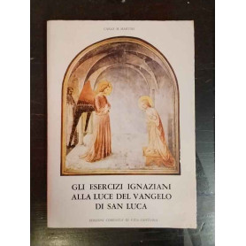 Gli esercizi ignaziani alla luce del Vangelo di san Luca