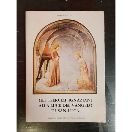 Gli esercizi ignaziani alla luce del Vangelo di san Luca
