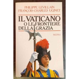 Il Vaticano o le frontiere della grazia
