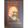 Nel giorno del tuo onomastico. Itinerario di santità con lettere di Padre Pio.