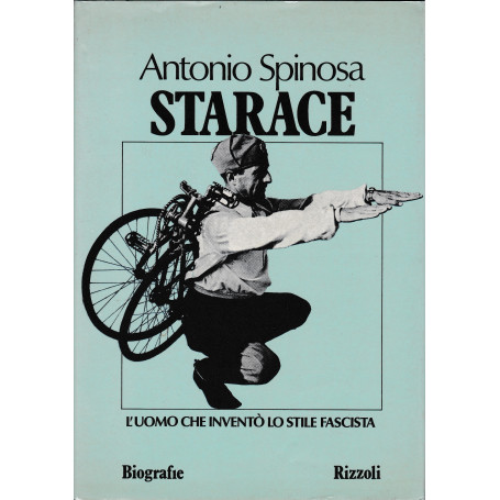 Starace. L'uomo che inventò lo stile fascista