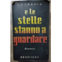 E le stelle stanno a guardare.