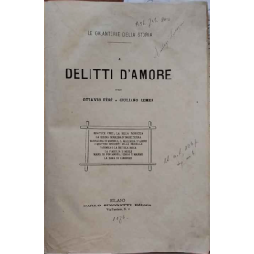 I delitti d'amore per Ottavio Féré e Giuliano Lemer