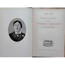 Tutte le opere. Volume I. Romanzi e racconti.