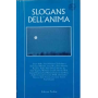 Slogans dell'anima.
