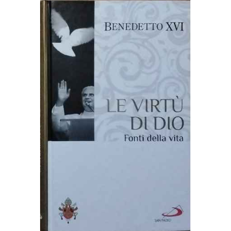 Le virtù di Dio. Fonti della vita