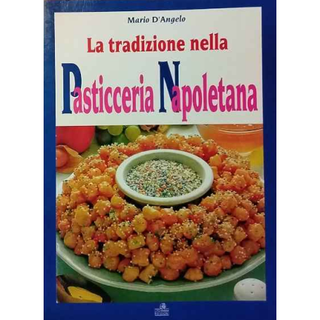 La tradizione nella Pasticceria Napoletana