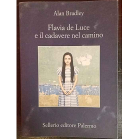 Flavia De Luce e il cadavere nel camino