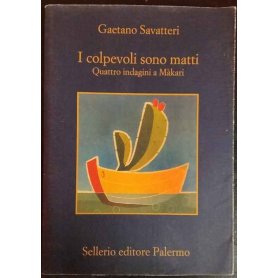I colpevoli sono matti. Quattro indagini a Màkari