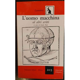 L'uomo macchina e altri scritti